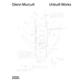 Glenn Murcutt: Unbuilt Works