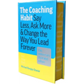 The Coaching Habit: Say Less, Ask More & Change the Way You Lead Forever (10th Anniversary Illustrated Edition)