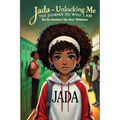 Jada - Unlocking Me: The Journey To Who I Am: The Journey To Who I Am: The Journey To Who I Am: The Journey To Who I Am: The Journey To Who I Am: Joy