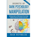 Secrets of Dark Psychology and Manipulation in 2020