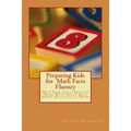 Preparing Kids for Math Facts Fluency: Help Your Child Develop Basic Math Skills with Simple Activities at Home