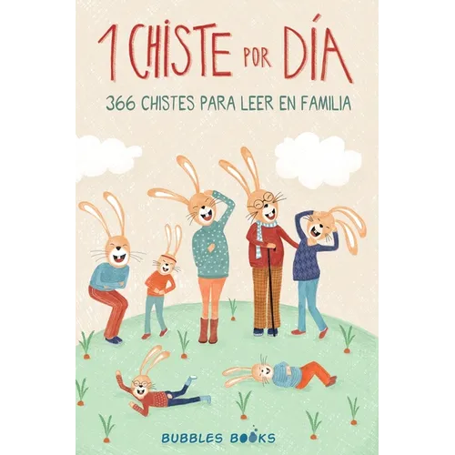 1 Chiste por día - 366 chistes para leer en familia: Chistes infantiles de humor apto para niños y niñas.