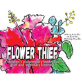Flower Thief: A story about grief and legendary kindness