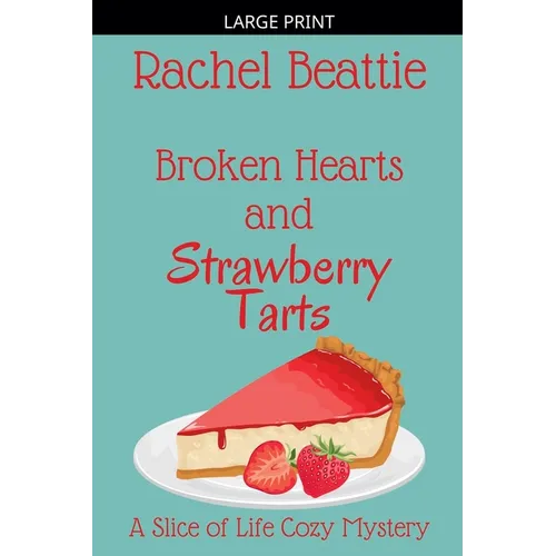 Broken Hearts and Strawberry Tarts