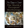 From Olympus to Camelot: The World of European Mythology