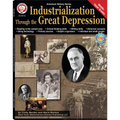 Industrialization Through the Great Depression, Grades 6 - 12: Volume 5