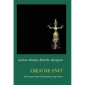 Creative Envy: The Rescue of One of Civilization's Major Forces