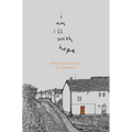 I Am Ill with Hope: Poems and Sketches by Gommie
