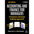 Accounting and Finance for Managers: A Business Decision Making Approach