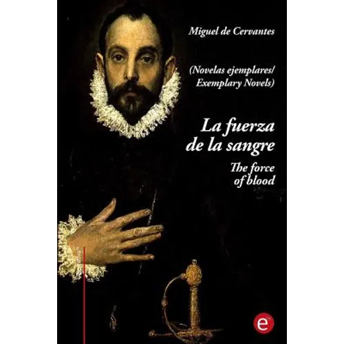 La fuerza de la sangre/The force of blood: (edición bilingüe/bilingual edition)
