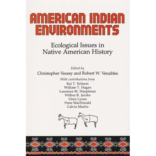 American Indian Environments: Ecological Issues in Native American History