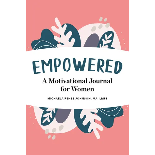Empowered: A Motivational Journal for Women