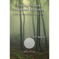 Everyday Abstract Conditional Reasoning: in Light of a 2,400 Year-Old Mistake in Logic
