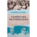 Competing Nationalisms: The Sacred and Political Life of Jagat Narain Lal