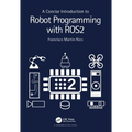 A Concise Introduction to Robot Programming with Ros2