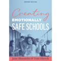 Creating Emotionally Safe Schools, Second Edition: (Cultivate Emotional Safety and Belonging for Students and Staff)