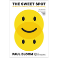 The Sweet Spot: The Pleasures of Suffering and the Search for Meaning