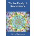 We Are Family: A Kaleidoscope