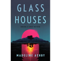 Glass Houses