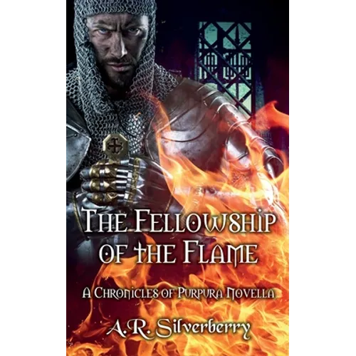 The Fellowship of the Flame: A Chronicles of Purpura Novella