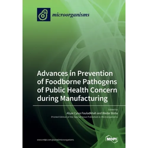Advances in Prevention of Foodborne Pathogens of Public Health Concern during Manufacturing