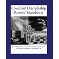 Covenant Discipleship Parents' Handbook: The Handbook for a New Sort of Communicants' Class
