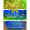 Ecology of Australian Temperate Reefs: The Unique South