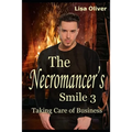 The Necromancer's Smile #3: Taking Care of Business