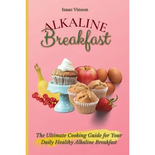 Alkaline Breakfast: The Ultimate Guide for Your Daily Healthy Alkaline Breakfast
