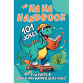 The Haha Handbook: A Kid's Book of Jokes, Fun Facts, and Would You Rather?
