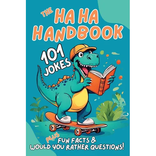 The Haha Handbook: A Kid's Book of Jokes, Fun Facts, and Would You Rather?