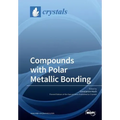 Compounds with Polar Metallic Bonding