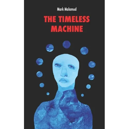 The Timeless Machine