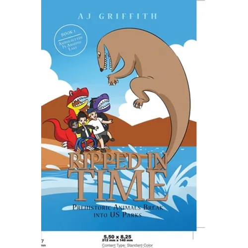 Prehistoric Animals Break Into US Parks: Book 1: Ambulocetus In Abiquiu Lake