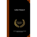 Luther Volume 5