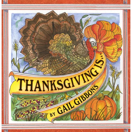 Thanksgiving Is . . .