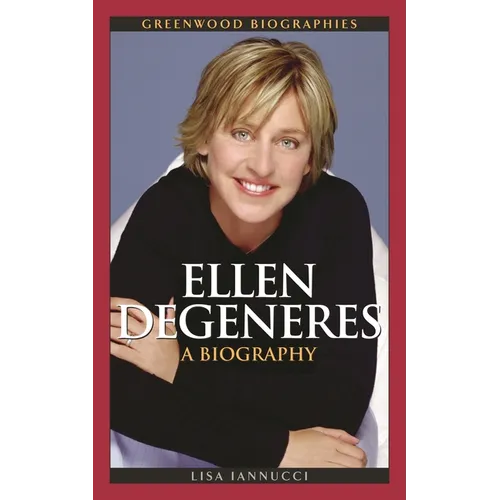Ellen DeGeneres: A Biography