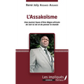 L'Assakoïsme: Une (autre) façon d'être Négro-africain de voir la vie et de penser le monde