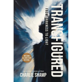 Transfigured: From Darkness to Light