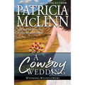 A Cowboy Wedding: Wyoming Wildflowers, Book 9