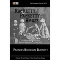 Racketty Packetty House: The Broadway Play of 1912: A Children's Play in Three Acts