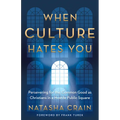 When Culture Hates You: Persevering for the Common Good as Christians in a Hostile Public Square