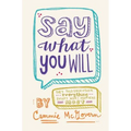 Say What You Will