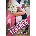 Teacher The Final Act: A Hollywood Rock 'n' Romance Conclusion
