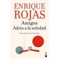 Amigos. Adiós a la Soledad: Cómo Conectar Con Los Demás / Friends. Goodbye to Loneliness