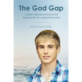 The God Gap: A Mother's Miraculous Journey to Find Healing for Her Son's Acquired Brain Injury