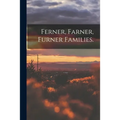 Ferner, Farner, Furner Families.