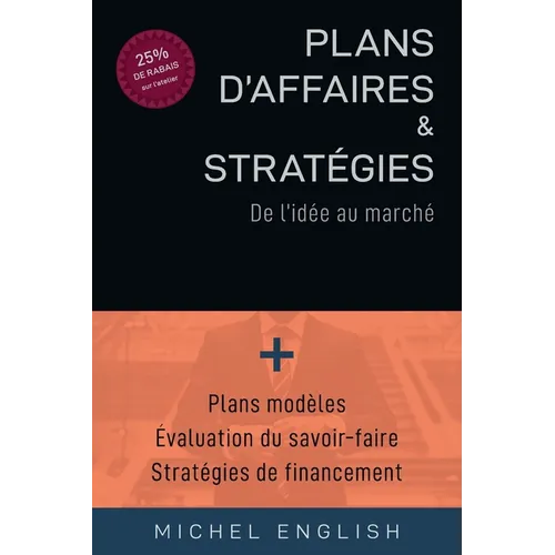 Plans d'affaires et Stratégies: De l'idée au marché