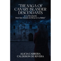 The Saga of Canary Islander Descendants in La Revolución from San Antonio de Béxar to La Bahía