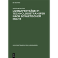 Lizenzverträge Im Technologietransfer Nach Sowjetischem Recht